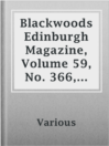 Cover image for Blackwoods Edinburgh Magazine, Volume 59, No. 366, April, 1846